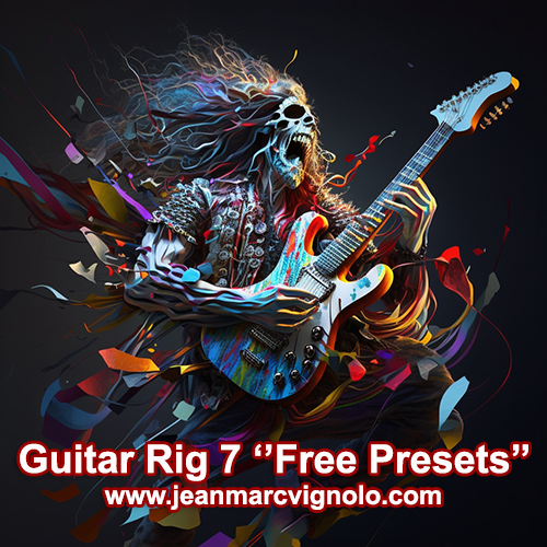 Guitar Rig 7 ''Free Presets'' 